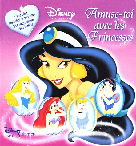Amuse-toi avec les princesses : crée cinq superbes scènes avec 20 autocollants réutilisables