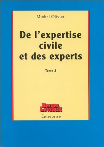 De l'expertise civile et des experts. Vol. 2