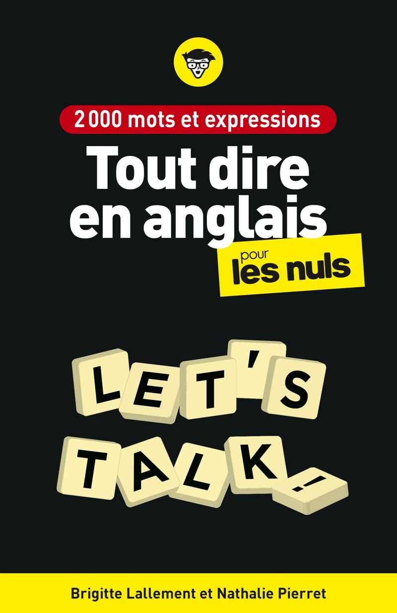 2.000 mots et expressions pour tout dire en anglais pour les nuls