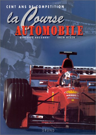 Course automobile : cent ans de compétition