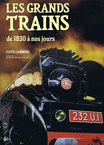 les grands trains de 1830 a nos jours