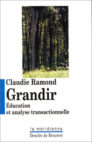 Grandir : éducation et analyse transactionnelle