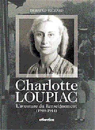 charlotte loupiac, l'aventure du renseignement 1940-1944