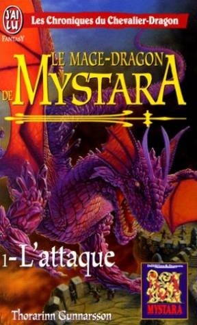 Les chroniques du chevalier-dragon. Vol. 1. Le mage-dragon de Mystara 1 : l'attaque