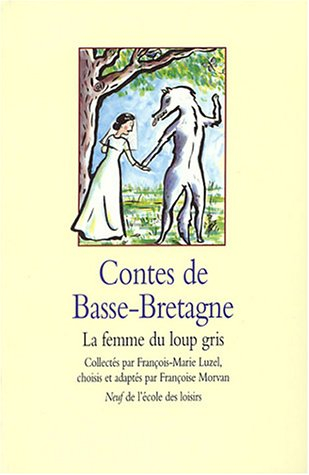 Contes de basse Bretagne : la femme du loup