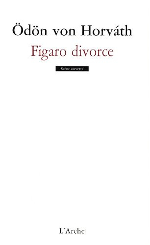 Figaro divorce : comédie en trois actes
