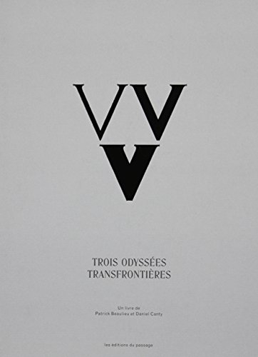 VVV : Trois odyssées transfrontières