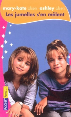 Les jumelles s'en mêlent : Mary-Kate Olsen, Ashley Olsen