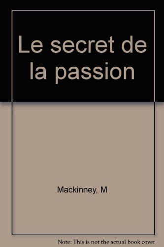 le secret de la passion