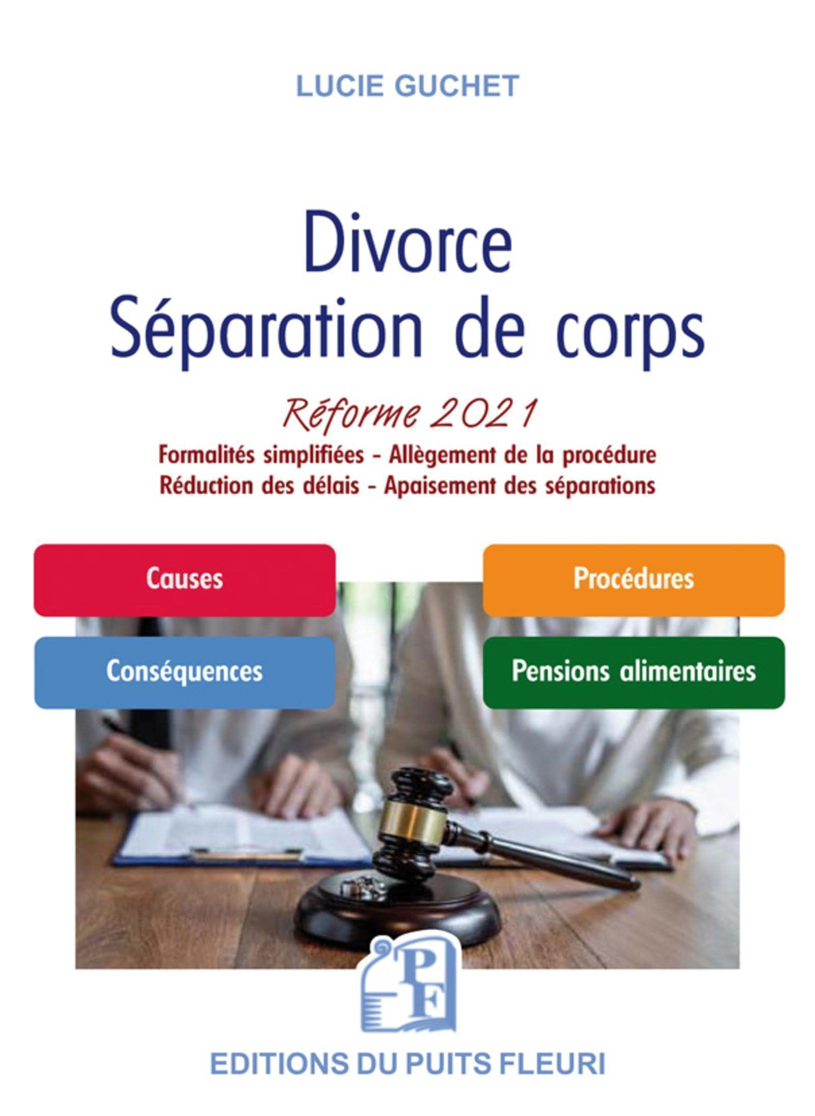 Divorce, séparation de corps : réforme 2021 : formalités simplifiées, allègement de la procédure, ré