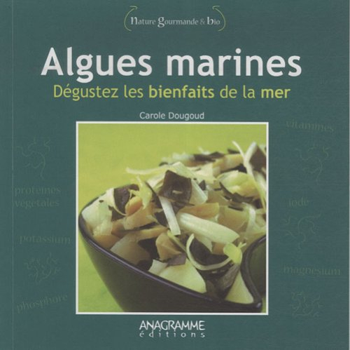 Algues marines : dégustez les bienfaits de la mer
