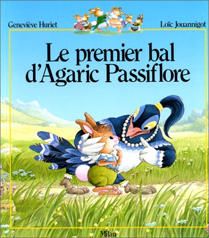 La famille Passiflore. Le premier bal d'Agaric Passiflore