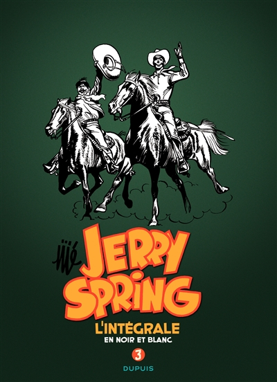Jerry Spring : l'intégrale en noir et blanc. Vol. 3. 1958-1962