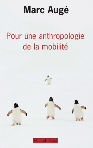 Pour une anthropologie de la mobilité