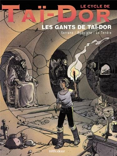 Taï-Dor. Vol. 1. Les gants de Taï-Dor