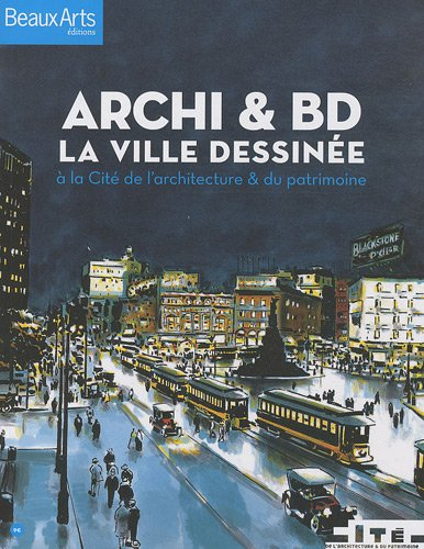 Archi & BD : la ville dessinée : à la Cité de l'architecture & du patrimoine