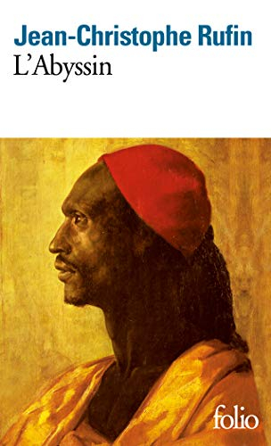 L'Abyssin : relation des extraordinaires voyages de Jean-Baptiste Poncet, ambassadeur du négus auprè