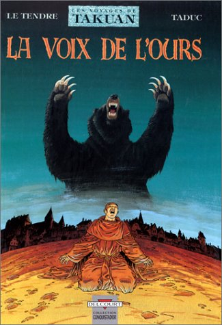 Les voyages de Takuan. Vol. 3. La voix de l'ours