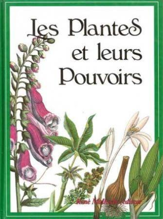Les Plantes et leurs pouvoirs