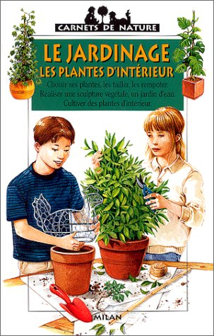 Le jardinage : les plantes d'intérieur