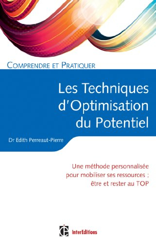 Comprendre et pratiquer les techniques d'optimisation du potentiel : une méthode personnalisée pour 