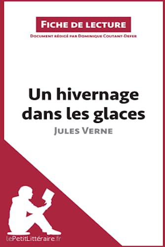 Un hivernage dans les glaces de Jules Verne (Fiche de lecture) : Analyse complète et résumé détaillé