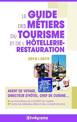 Le guide des métiers du tourisme et de l'hôtellerie-restauration 2018-2019 : agent de voyage, direct