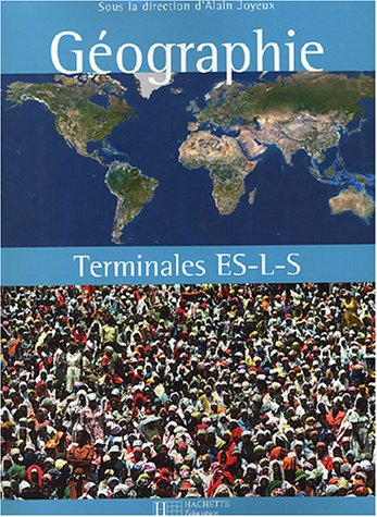 Géographie Terminales ES-L-S : livre de l'élève