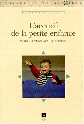 L'accueil de la petite enfance : services et aménagement du territoire