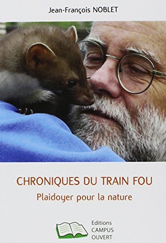Chronique du train fou : plaidoyer pour la nature