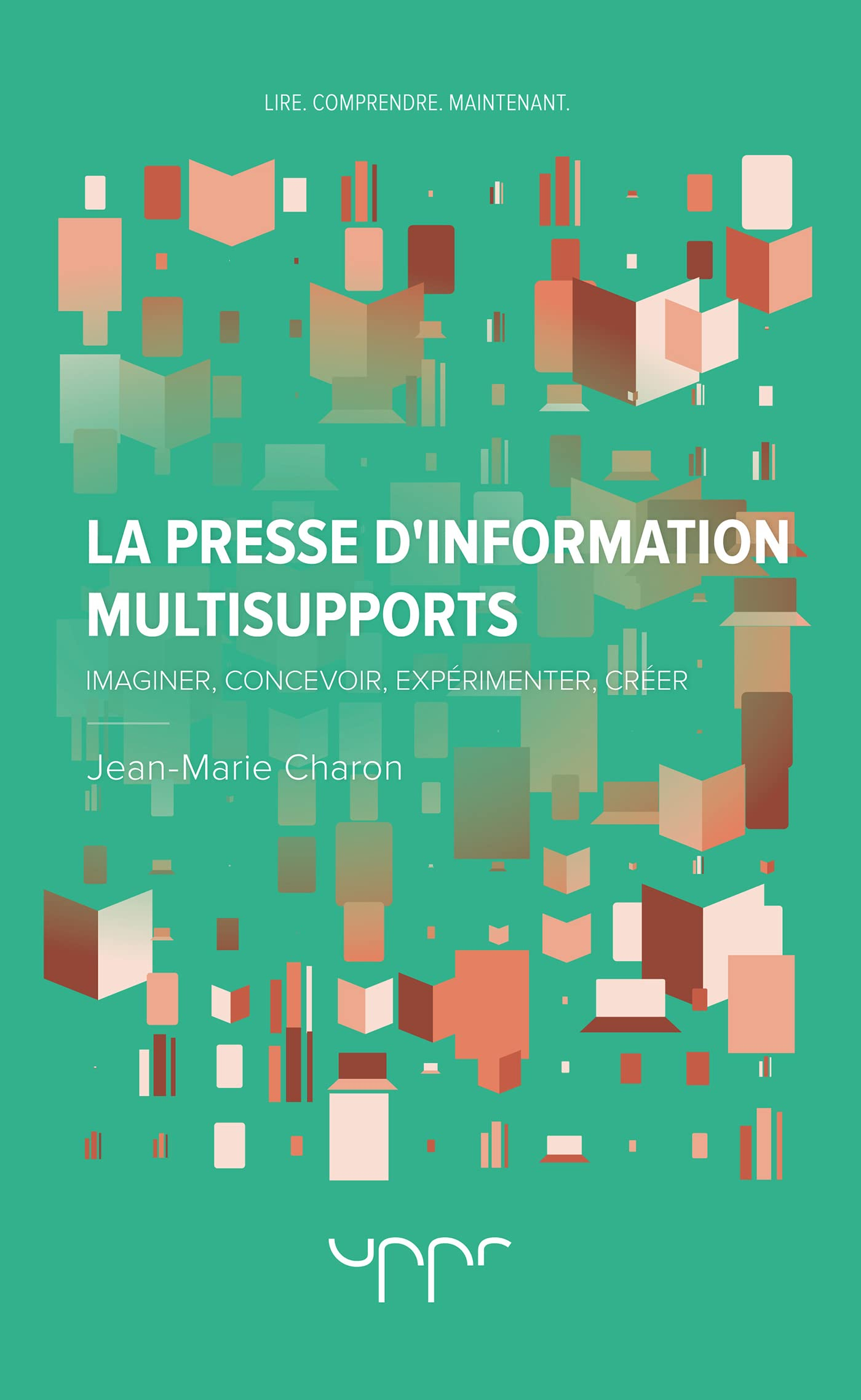 La presse d'information multisupports: Imaginer, concevoir, expérimenter, créer