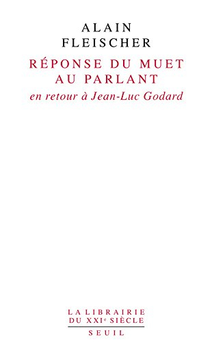 Réponse du muet au parlant : en retour à Jean-Luc Godard