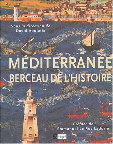 La Méditerranée, berceau de l'histoire