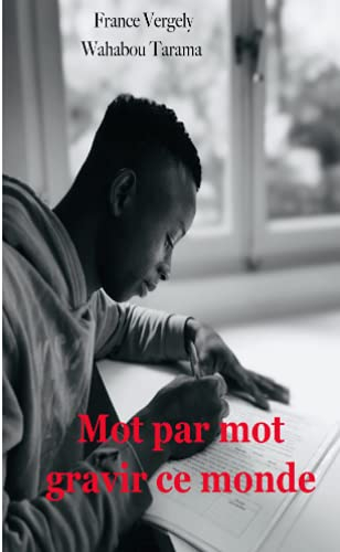 Mot par mot gravir ce monde