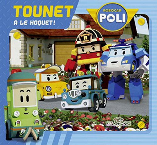 Robocar Poli. Tounet a le hoquet !