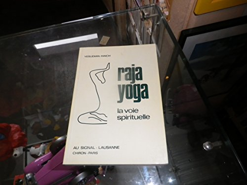 Raja-Yoga (Yoga royal) : la voie spirituelle