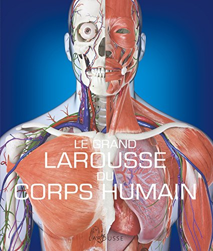 Le grand Larousse du corps humain