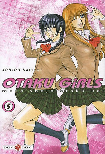 Otaku girls : môsô shôjo otaku-kei. Vol. 5