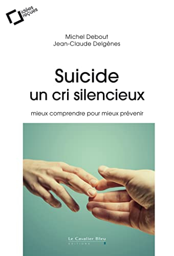 Suicide, un cri silencieux : mieux comprendre pour mieux prévenir