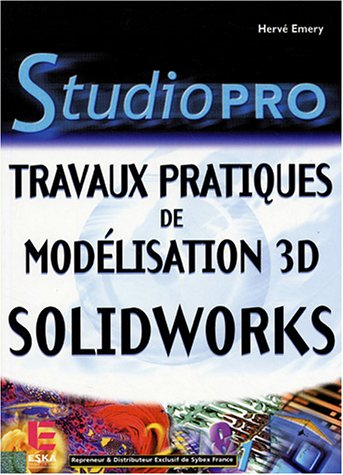 SolidWorks : travaux pratiques de modélisation 3D