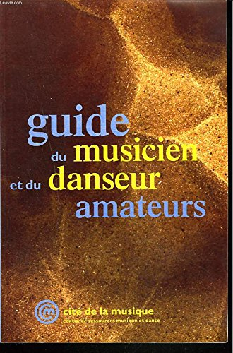 Guide du musicien et du danseur amateur