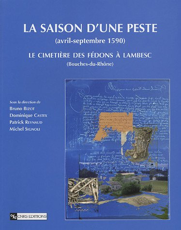 La saison d'une peste (avril-septembre 1590) : le cimetière des Fédons à Lambesc (Bouches-du-Rhône)