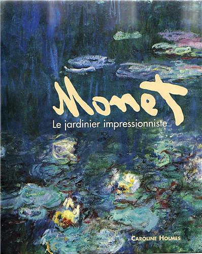 Monet, le jardinier impressionniste