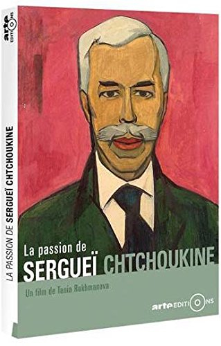 serguei chtchoukine - le roman d'un collectionneur