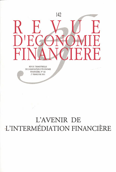 Revue d'économie financière, n° 142. L'avenir de l'intermédiation financière