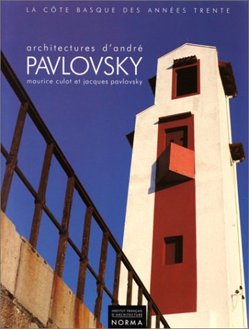 Architectures d'André Pavlovsky : la côte basque des années trente
