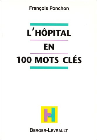 L'hôpital en 100 mots clés