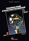 Technologie d'électrotechnique, tome 1. BAC, BTS, DUT, formation continue