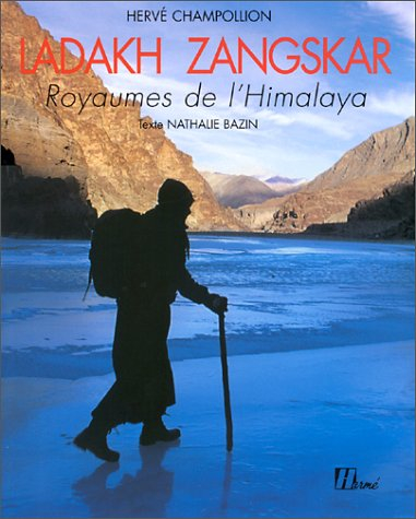 Ladakh Zangskar : royaumes de l'Himalaya