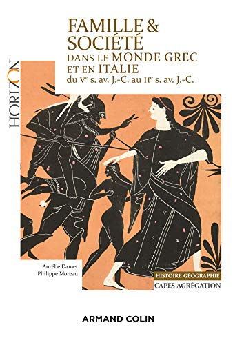 Famille & société dans le monde grec et en Italie du Ve s. av. J.-C. au IIe s. av. J.-C. : Capes, ag